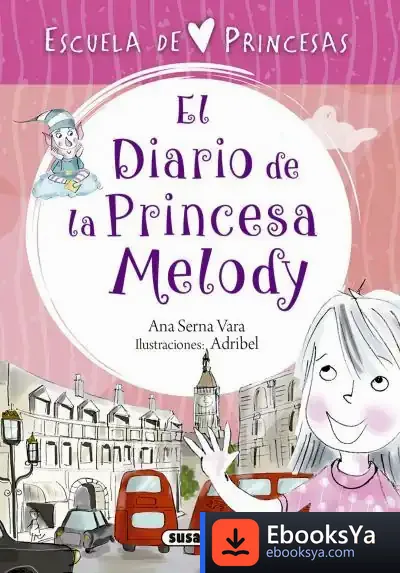 Descargar Escuela De Princesas. El Diario De La Princesa Melody
