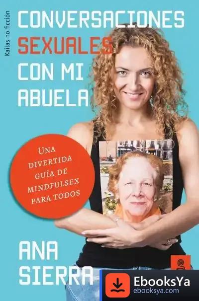 Descargar Conversaciones Sexuales Con Mi Abuela de Ana Sierra Sánchez