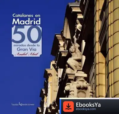 Descargar Catalanes En Madrid de Anabel Abril Alonso