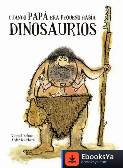 Descargar Cuando Papá Era Pequeño Había Dinosaurios