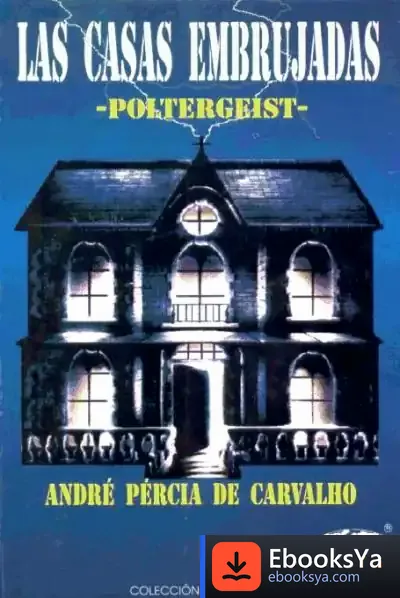 Descargar Las Casas Embrujada: -Poltergeist de Varios Autores