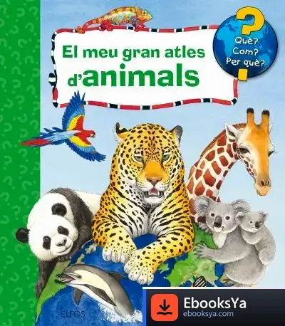 Descargar El Meu Gran Atles D'Animals de Andrea Erne