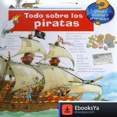 Descargar ¿Qué?... Todo Sobre Los Piratas de Andrea Erne