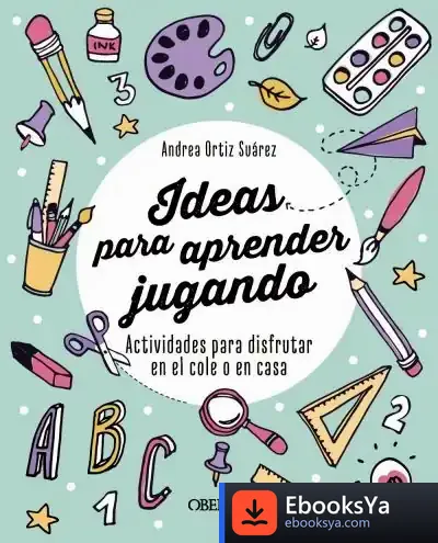 Descargar Ideas Para Aprender Jugando de Andrea Ortiz
