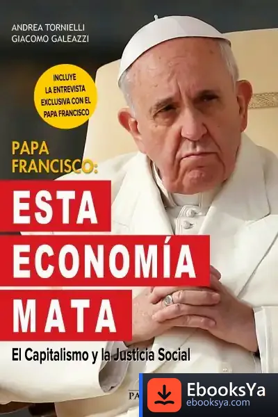 Descargar Papa Francisco. Esta Economía Mata de Andrea Tornielli