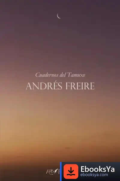 Descargar Cuadernos Del Tamuxe de Andrés Freire Ruiz