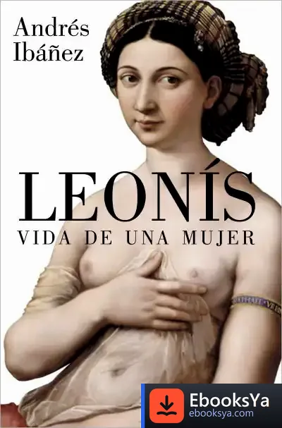 Descargar Leonís. Vida De Una Mujer de Andrés Ibáñez