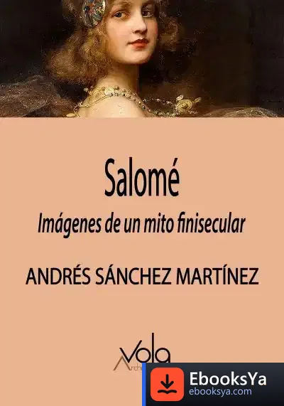 Descargar Salomé: Imágenes De Un Mito Finisecular