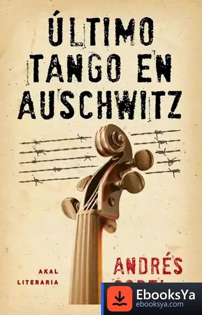 Descargar Último Tango En Auschwitz de Andrés Sorel