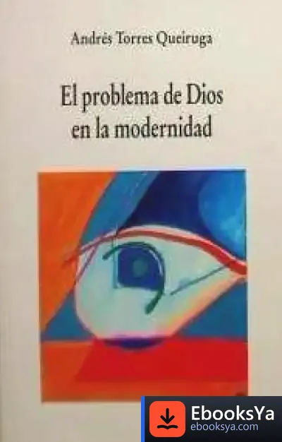 Descargar El Problema De Dios En La Modernidad de Andrés Torres Queiruga