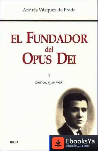 Descargar El Fundador Del Opus Dei. I de Montserrat Nofre Maíz