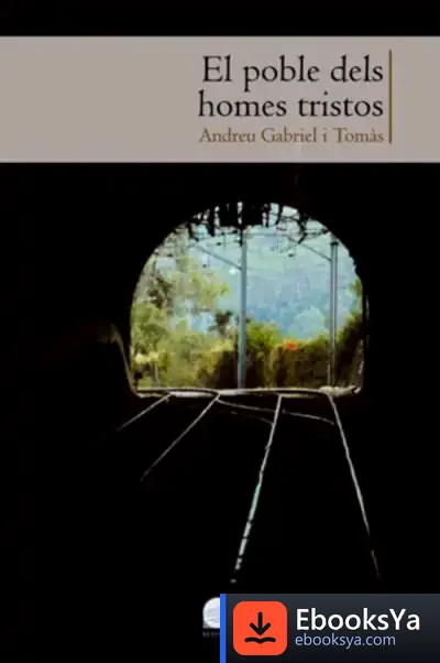 Descargar El Poble Dels Homes Tristos
