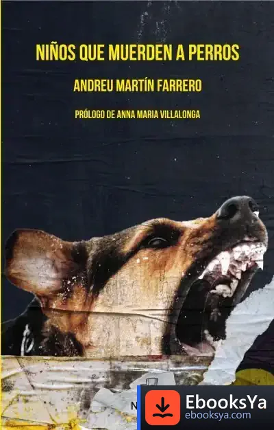 Descargar Niños Que Muerden A Perros de Andreu Martín