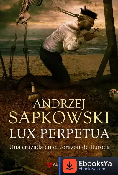 Descargar Lux Perpetua de Andrzej Sapkowski