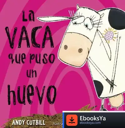 Descargar La Vaca Que Puso Un Huevo de Andy Cutbill