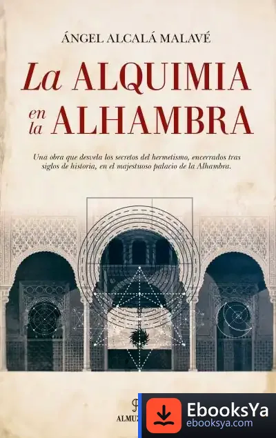 Descargar Alquimia En La Alhambra, La de Ángel Alcalá Malavé