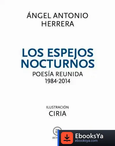 Descargar Los Espejos Nocturnos de Ángel Antonio Herrera Paños