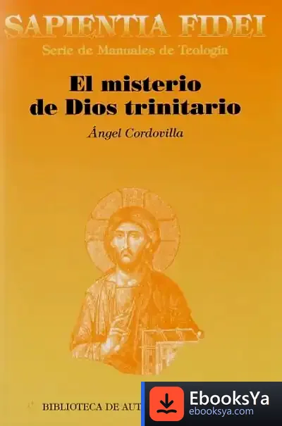 Descargar El Misterio De Dios Trinitario de Ángel Cordovilla Pérez
