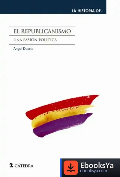 Descargar El Republicanismo de Ángel Duarte Monserrat