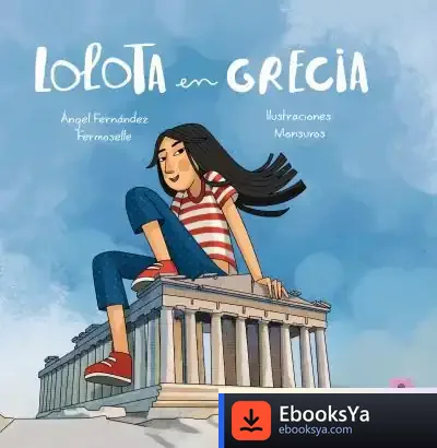 Descargar Lolota En Grecia de Ángel Fernández Fermoselle