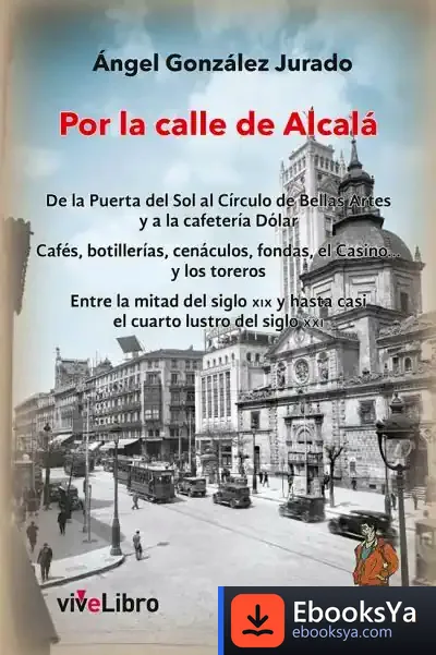 Descargar Por La Calle De Alcalá de Ángel González Jurado