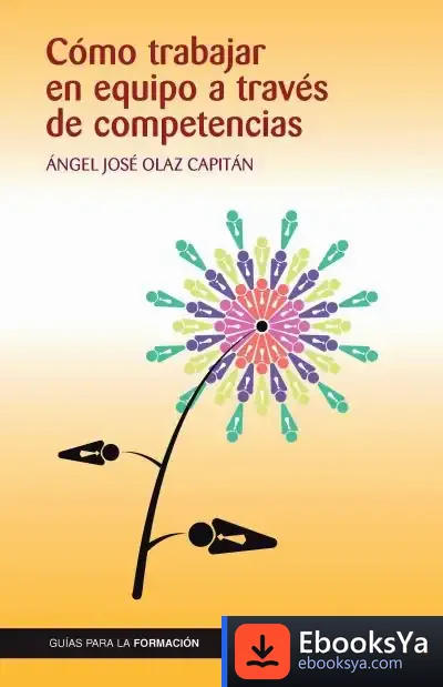 Descargar Cómo Trabajar En Equipo A Través De Competencias de Ángel José Olaz Capitán