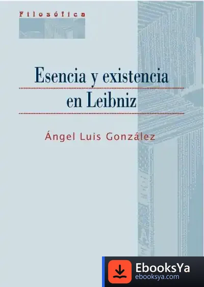 Descargar Esencia Y Existencia En Leibniz