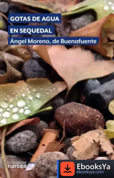 Descargar Gotas De Agua En Sequedal de Ángel Moreno de Buenafuente