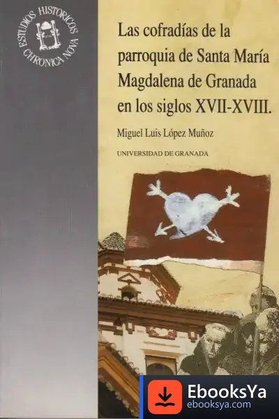 Descargar Las Cofradías De La Parroquia De Santa María Magdalena En Los Siglos Xvii-Xviii