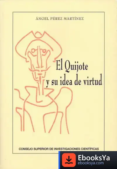 Descargar El Quijote Y Su Idea De Virtud de Ángel Pérez Martínez