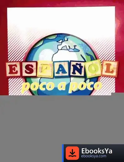 Descargar Español Poco A Poco. Nivel 2, Libro 2