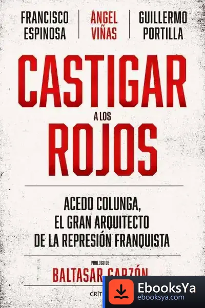Descargar Castigar A Los Rojos de Ángel Viñas Martín