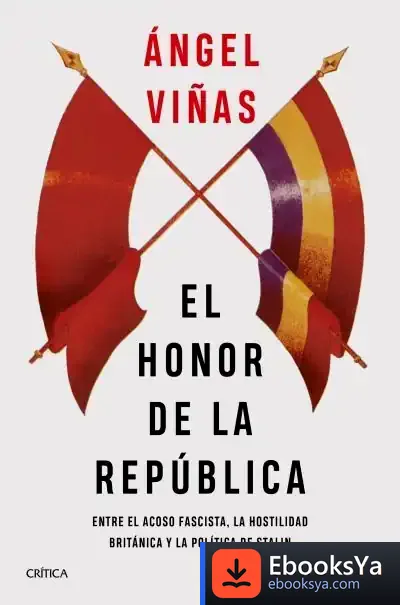 Descargar El Honor De La República de Ángel Viñas Martín