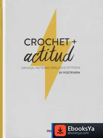 Descargar Crochet + Actitud Original Patterns. Explosive Patterns de Ángela González