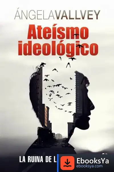 Descargar Ate?Smo Ideol?Gico de Ángela Vallvey