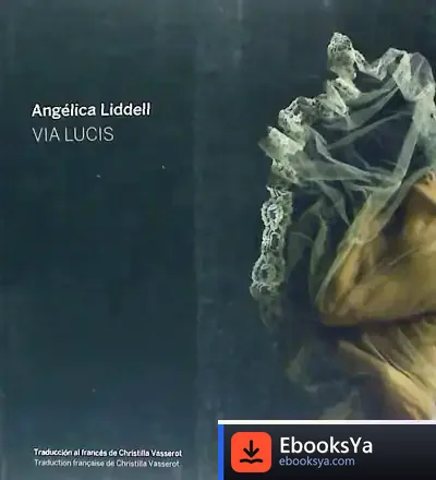 Descargar Via Lucis de Angélica Liddell