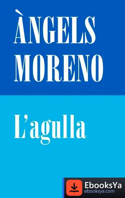 Descargar L'Agulla de Àngels Moreno Gutiérrez