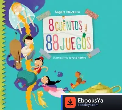 Descargar 8 Cuentos Y 88 Juegos de Àngels Navarro