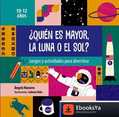 Descargar ¿Quién Es Mayor, La Luna O El Sol? de Àngels Navarro