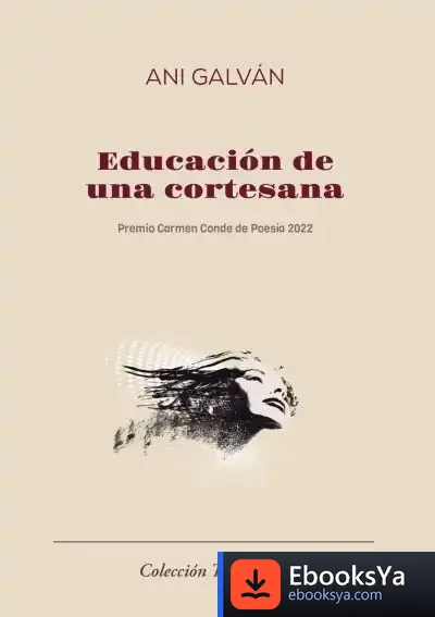 Descargar Educación De Una Cortesana de Ani Galván