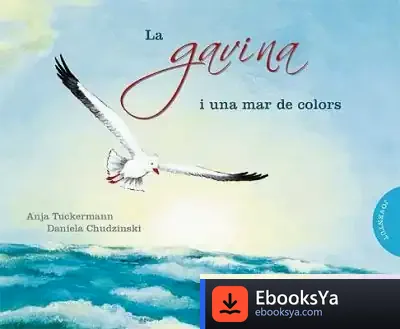 Descargar La Gavina I Una Mar De Colors de Javier Aguirre Santos