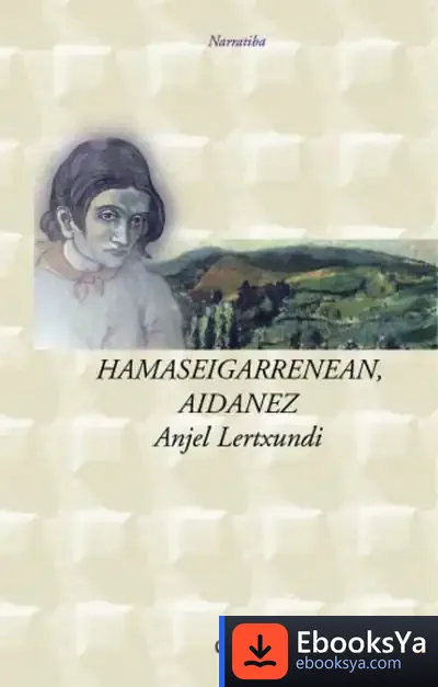 Descargar Hamaseigarrenean Aidanez de Anjel Lertxundi Esnal