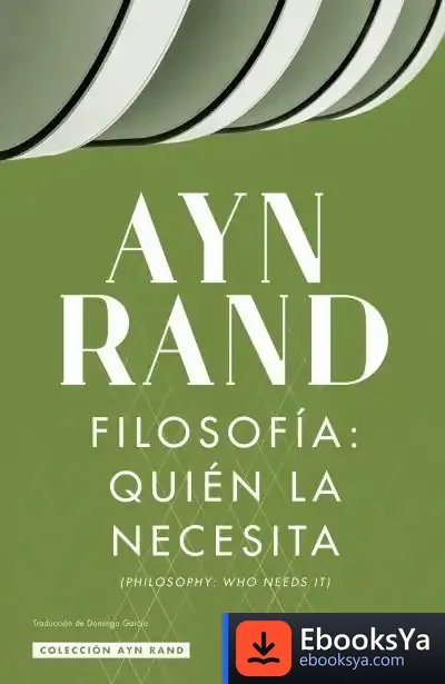Descargar Filosofía: Quién La Necesita de Ann Rand