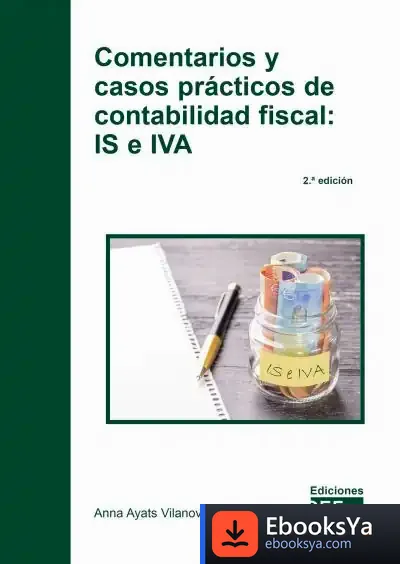 Descargar Comentarios Y Casos Prácticos De Contabilidad Fiscal: Is E Iva