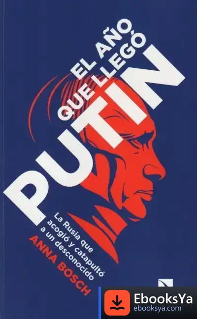 Descargar El Año Que Llegó Putin
