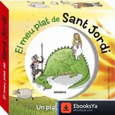 Descargar El Meu Primer Plat De Sant Jordi de Anna Canyelles Roca