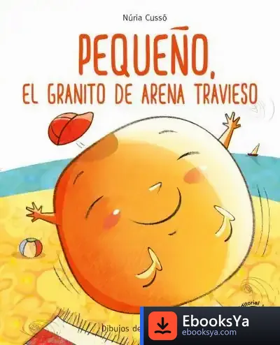 Descargar Pequeño, El Granito De Arena Travieso de Anna Clariana