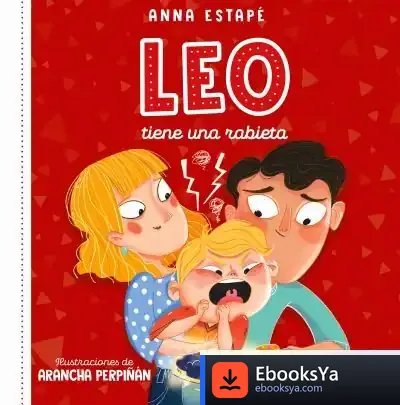 Descargar Leo Tiene Una Rabieta de Anna Estapé