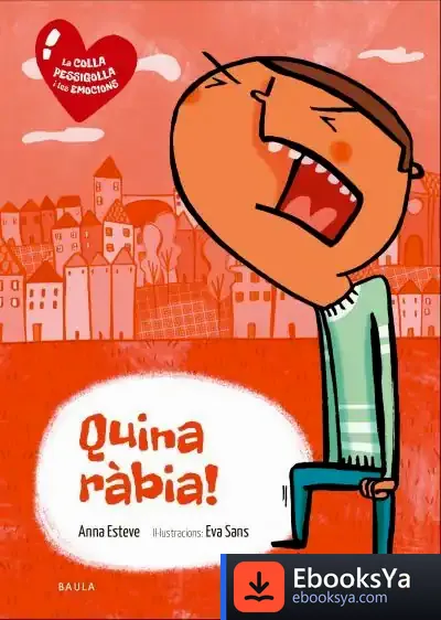 Descargar Quina Ràbia! de Anna Esteve Ràfols