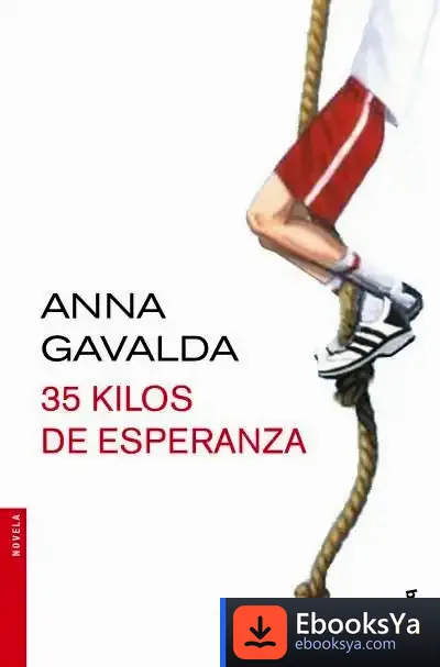 Descargar 35 Kilos De Esperanza de Anna Gavalda